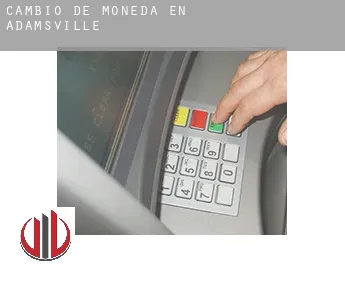 Cambio de moneda en  Adamsville