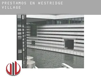 Préstamos en  Westridge Village