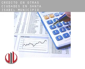 Crédito en  Otras ciudades en Santa Isabel Municipio