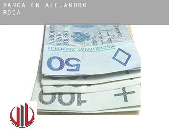 Banca en  Alejandro Roca