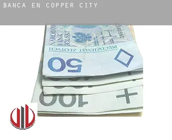 Banca en  Copper City