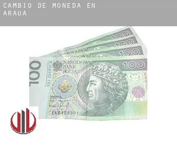 Cambio de moneda en  Arauá