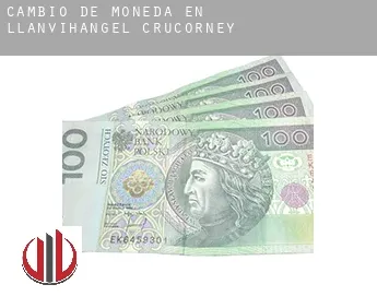 Cambio de moneda en  Llanvihangel Crucorney