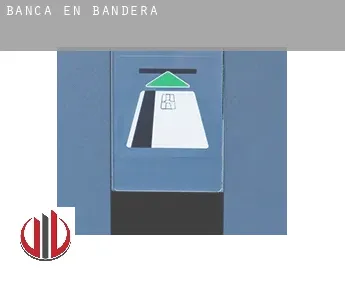 Banca en  Bandera
