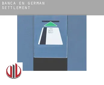 Banca en  German Settlement