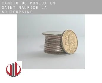 Cambio de moneda en  Saint-Maurice-la-Souterraine