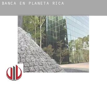 Banca en  Planeta Rica