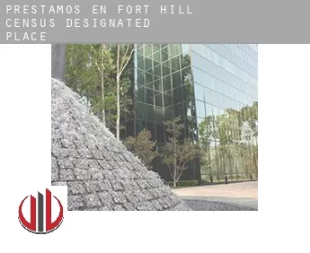 Préstamos en  Fort Hill Census Designated Place