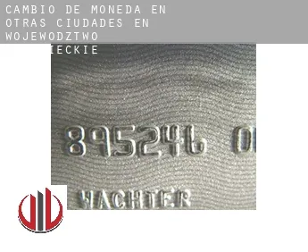 Cambio de moneda en  Otras ciudades en Województwo Mazowieckie