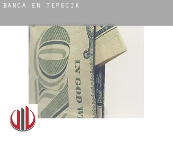 Banca en  Tepecik