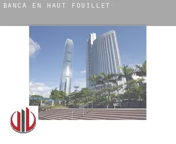 Banca en  Haut Fouillet