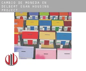 Cambio de moneda en  Delbert Egan Housing Project