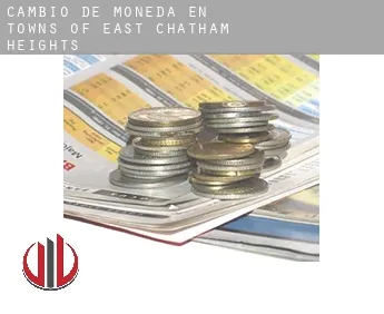 Cambio de moneda en  Towns of East Chatham Heights