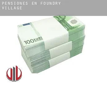 Pensiones en  Foundry Village