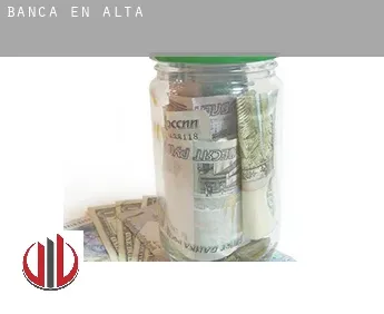 Banca en  Alta