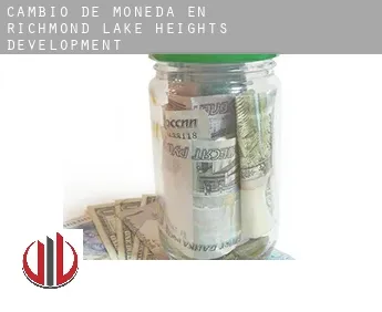 Cambio de moneda en  Richmond Lake Heights Development