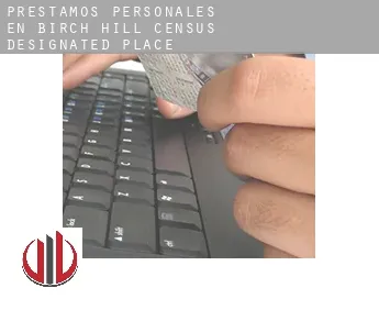 Préstamos personales en  Birch Hill