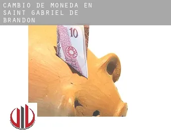 Cambio de moneda en  Saint-Gabriel-de-Brandon