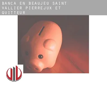 Banca en  Beaujeu-Saint-Vallier-Pierrejux-et-Quitteur