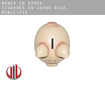 Banca en  Otras ciudades en Juana Díaz Municipio