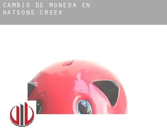 Cambio de moneda en  Watsons Creek