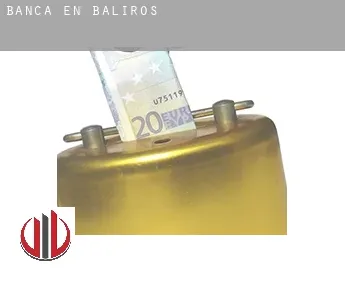 Banca en  Baliros