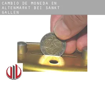 Cambio de moneda en  Altenmarkt bei Sankt Gallen