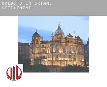 Crédito en  Grimms Settlement