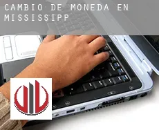 Cambio de moneda en Mississippi