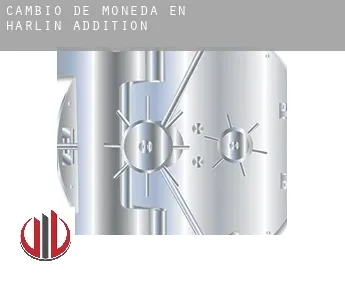 Cambio de moneda en  Harlin Addition