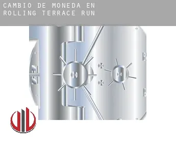Cambio de moneda en  Rolling Terrace Run