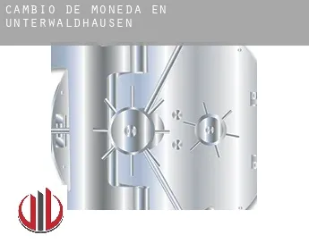 Cambio de moneda en  Unterwaldhausen