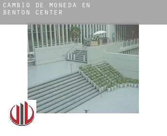 Cambio de moneda en  Benton Center