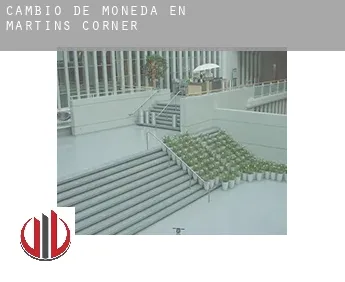 Cambio de moneda en  Martins Corner