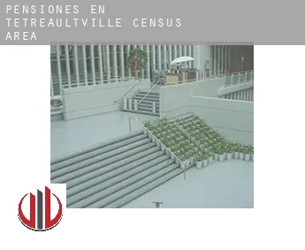 Pensiones en  Tétreaultville (census area)