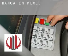 Banca en  México
