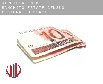 Hipoteca en  Mi Ranchito Estate