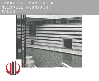 Cambio de moneda en  McDowell Mountain Ranch